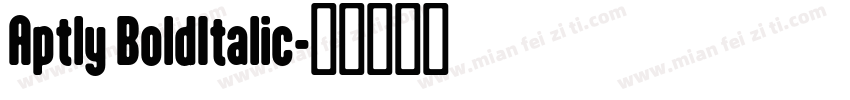 Aptly BoldItalic字体转换